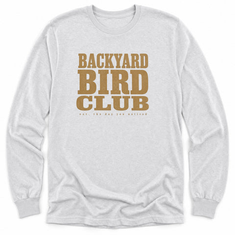 Backyard Bird Club Long Sleeve Shirt