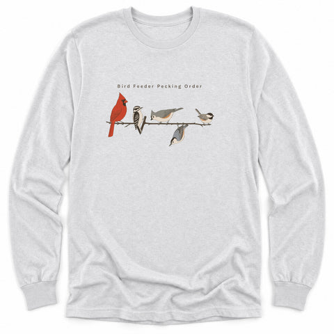 Bird Feeder Pecking Order Long Sleeve Shirt