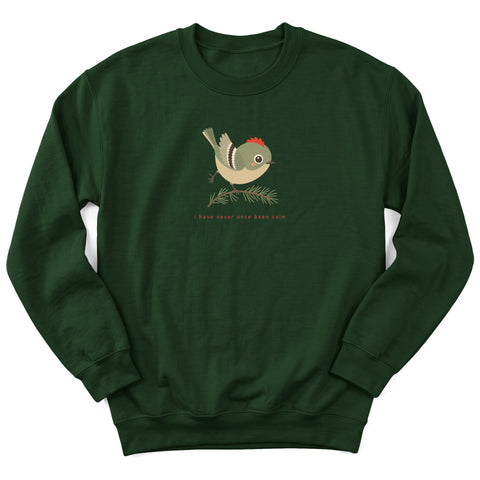 I Have Never Once Been Calm Crewneck Sweatshirt