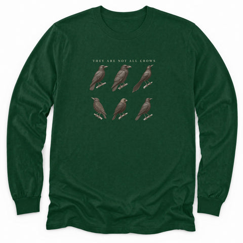 They Are Not All Crows Long Sleeve Shirt