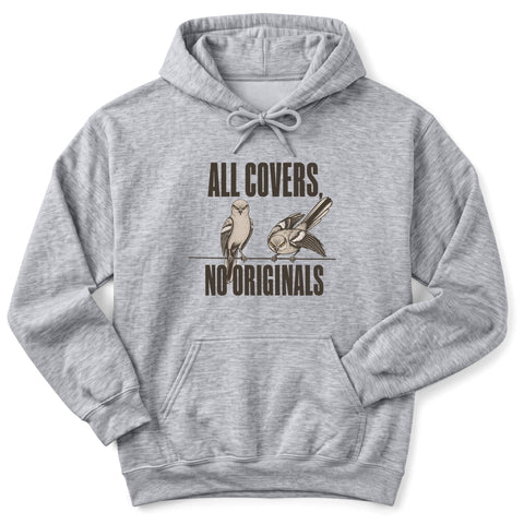 All Covers, No Originals Hoodie