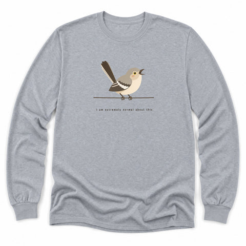 Extremely Normal About This Long Sleeve Shirt