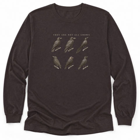 They Are Not All Crows Long Sleeve Shirt