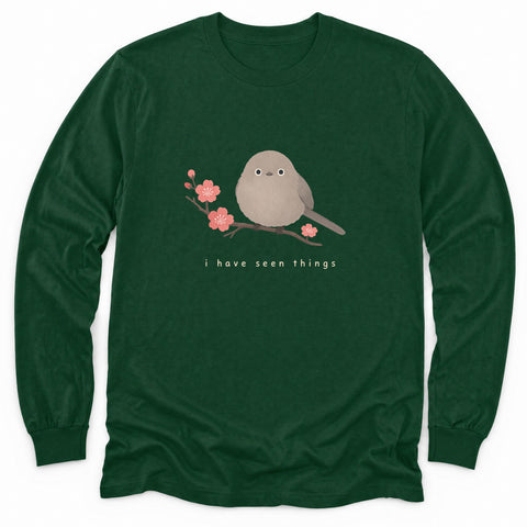 I Have Seen Things Long Sleeve Shirt