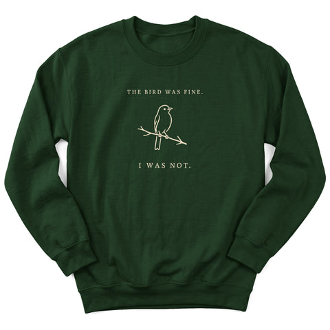 The Bird Was Fine Crewneck Sweatshirt