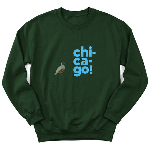 Quail Says Chicago Crewneck Sweatshirt
