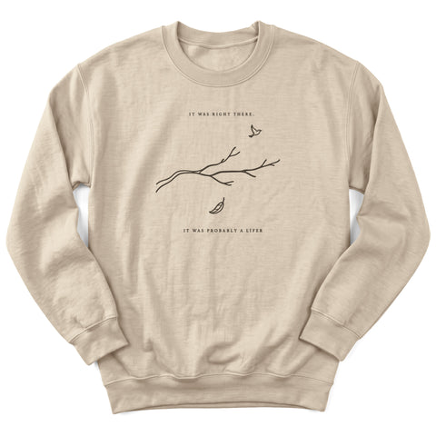 It Was Probably A Lifer Crewneck Sweatshirt