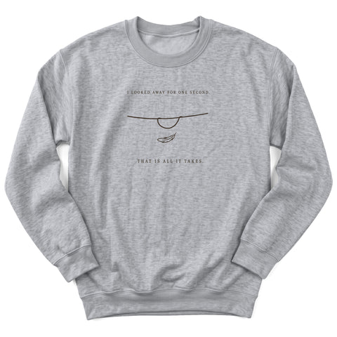 That Is All It Takes Crewneck Sweatshirt