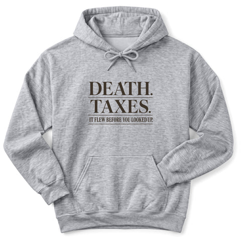 Death Taxes Flew Hoodie