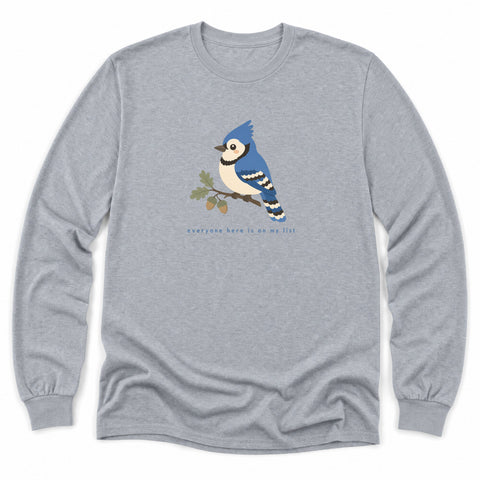 Everyone Here Is On My List Long Sleeve Shirt