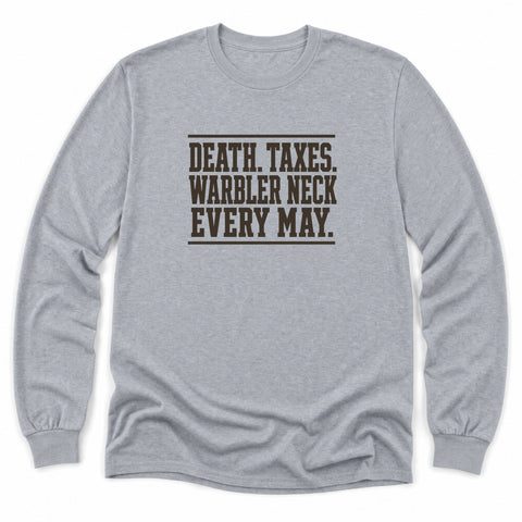 Death Taxes Warbler Neck Long Sleeve Shirt